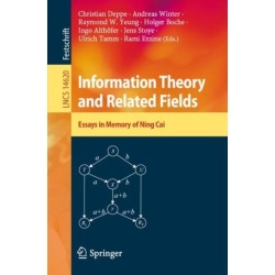Information Theory and Related Fields: Festschrift in Memory of Ning Cai
