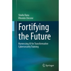 Fortifying the Future: Harnessing AI for Transformative Cybersecurity Training