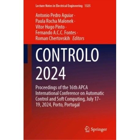 CONTROLO 2024: Proceedings of the 16th APCA International Conference on Automatic Control and Soft Computing, July 17-19, 2024, Porto, Portugal