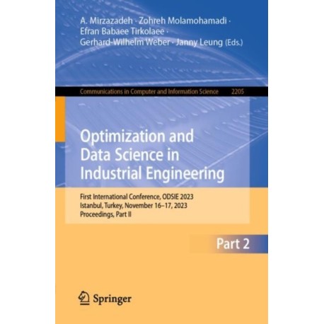 Optimization and Data Science in Industrial Engineering: First International Conference, ODSIE 2023, Istanbul, Turkey, November 16–17, 2023, Proceedings, Part II