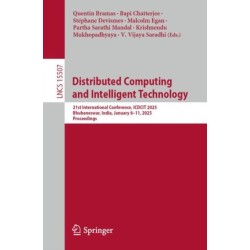 Distributed Computing and Intelligent Technology: 21st International Conference, ICDCIT 2025, Bhubaneswar, India, January 8–11, 2025, Proceedings