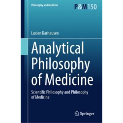 Analytical Philosophy of Medicine: Scientific Philosophy and Philosophy of Medicine