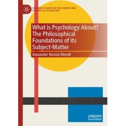 What is Psychology About? The Philosophical Foundations of its Subject-Matter