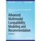 Advanced Multimodal Compatibility Modeling and Recommendation