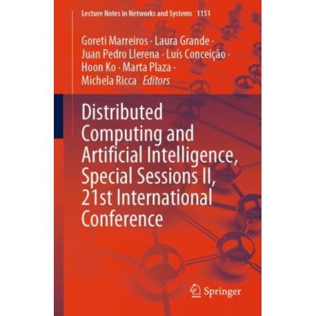 Distributed Computing and Artificial Intelligence, Special Sessions II, 21st International Conference