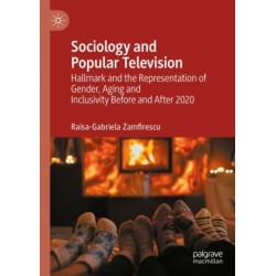 Sociology and Popular Television: Hallmark and the Representation of Gender, Aging and Inclusivity Before and After 2020