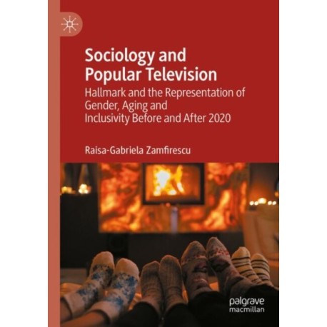 Sociology and Popular Television: Hallmark and the Representation of Gender, Aging and Inclusivity Before and After 2020
