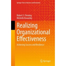 Realizing Organizational Effectiveness: Achieving Success and Resilience