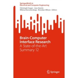Brain-Computer Interface Research: A State-of-the-Art Summary 12