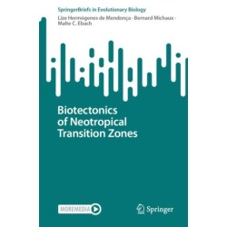 Biotectonics of Neotropical Transition Zones