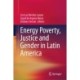 Energy Poverty, Justice and Gender in Latin America
