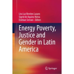 Energy Poverty, Justice and Gender in Latin America
