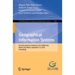 Geographical Information Systems: 5th Latin American Conference, GIS-LATAM 2024, Mexico City, Mexico, September 2–6, 2024, Proceedings