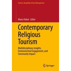 Contemporary Religious Tourism: Multidisciplinary insights, Environmental Engagement, and Community Impact