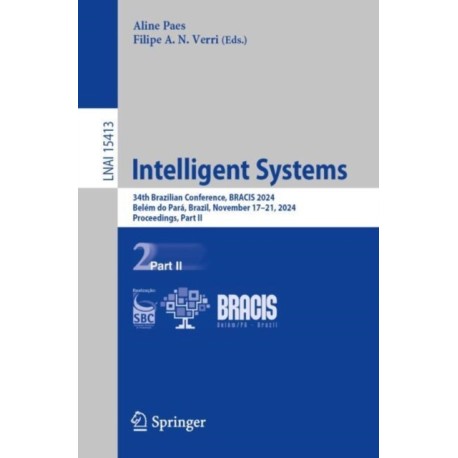 Intelligent Systems: 34th Brazilian Conference, BRACIS 2024, Belem do Para, Brazil, November 17–21, 2024, Proceedings, Part II