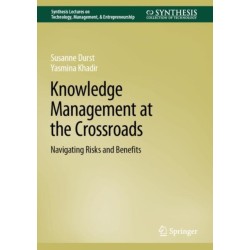 Knowledge Management at the Crossroads: Navigating Risks and Benefits
