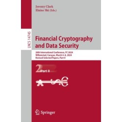 Financial Cryptography and Data Security: 28th International Conference, FC 2024, Willemstad, Curacao, March 4–8, 2024, Revised Selected Papers, Part II