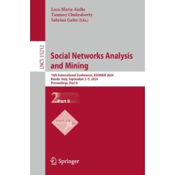 Social Networks Analysis and Mining: 16th International Conference, ASONAM 2024, Rende, Italy, September 2–5, 2024, Proceedings, Part II