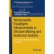 Neutrosophic Paradigms: Advancements in Decision Making and Statistical Analysis: Neutrosophic Principles for Handling Uncertainty