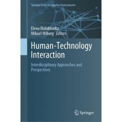 Human-Technology Interaction: Interdisciplinary Approaches and Perspectives