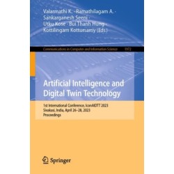 Artificial Intelligence and Digital Twin Technology: 1st International Conference, IconAIDTT 2023, Sivakasi, India, April 26–28, 2023, Proceedings