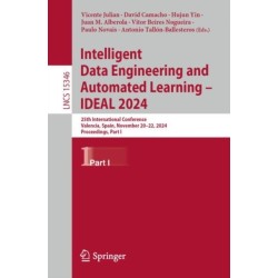 Intelligent Data Engineering and Automated Learning – IDEAL 2024: 25th International Conference, Valencia, Spain, November 20–22, 2024, Proceedings, Part I