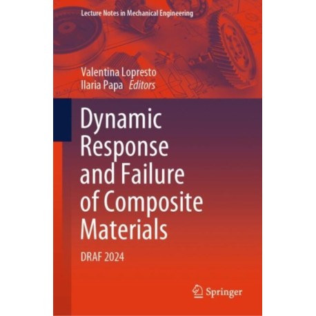 Dynamic Response and Failure of Composite Materials: DRAF 2024