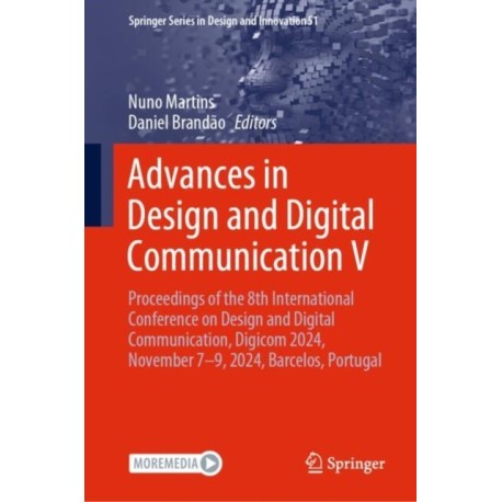 Advances in Design and Digital Communication V: Proceedings of the 8th International Conference on Design and Digital Communication, Digicom 2024, November 7–9, 2024, Barcelos, Portugal