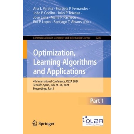 Optimization, Learning Algorithms and Applications: 4th International Conference, OL2A 2024, Tenerife, Spain, July 24–26, 2024, Proceedings, Part I