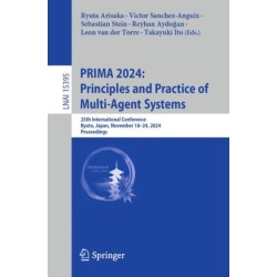 PRIMA 2024: Principles and Practice of Multi-Agent Systems: 25th International Conference, Kyoto, Japan, November 18–24, 2024, Proceedings