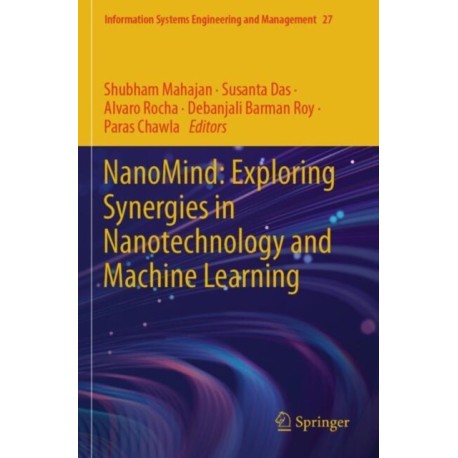 NanoMind: Exploring Synergies in Nanotechnology and Machine Learning