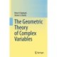 The Geometric Theory of Complex Variables