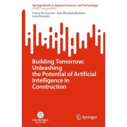 Building Tomorrow: Unleashing the Potential of Artificial Intelligence in Construction