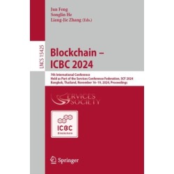 Blockchain – ICBC 2024: 7th International Conference, Held as Part of the Services Conference Federation, SCF 2024, Bangkok, Thailand, November 16-19, 2024, Proceedings