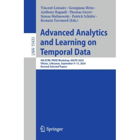 Advanced Analytics and Learning on Temporal Data: 9th ECML PKDD Workshop, AALTD 2024, Vilnius, Lithuania, September 9–13, 2024, Revised Selected Papers