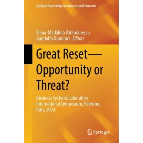 Great Reset—Opportunity or Threat?: Business Systems Laboratory International Symposium, Palermo, Italy, 2024