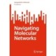 Navigating Molecular Networks