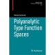Polyanalytic Type Function Spaces