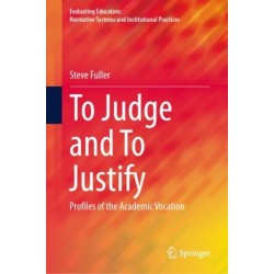 To Judge and To Justify: Profiles of the Academic Vocation