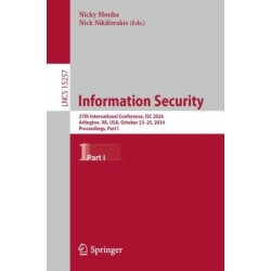 Information Security: 27th International Conference, ISC 2024, Arlington, VA, USA, October 23–25, 2024, Proceedings, Part I