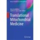 Translational Mitochondrial Medicine
