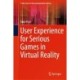 User Experience for Serious Games in Virtual Reality