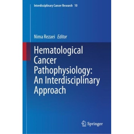 Hematological Cancer Pathophysiology: An Interdisciplinary Approach