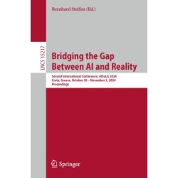 Bridging the Gap Between AI and Reality: Second International Conference, AISoLA 2024, Crete, Greece, October 30 – November 3, 2024, Proceedings