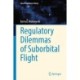 Regulatory Dilemmas of Suborbital Flight