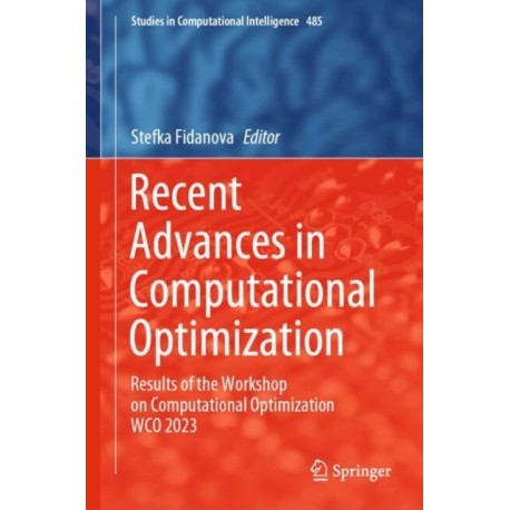 Recent Advances in Computational Optimization: Results of the Workshop on Computational Optimization WCO 2023