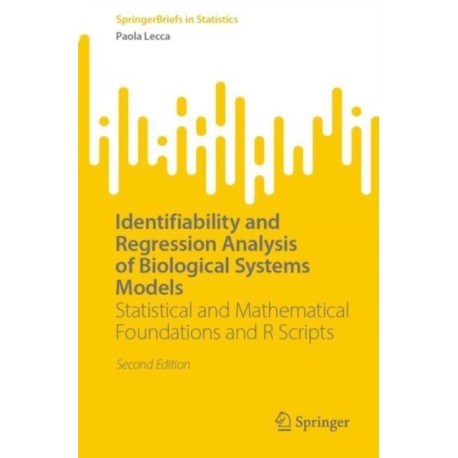 Identifiability and Regression Analysis of Biological Systems Models: Statistical and Mathematical Foundations and R Scripts