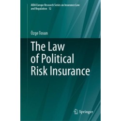 The Law of Political Risk Insurance