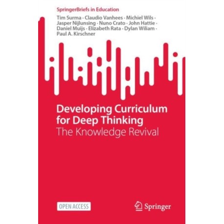 Developing Curriculum for Deep Thinking: The Knowledge Revival