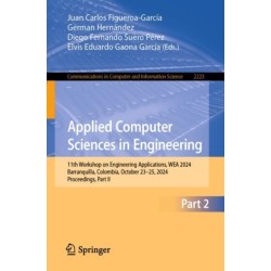 Applied Computer Sciences in Engineering: 11th Workshop on Engineering Applications, WEA 2024, Barranquilla, Colombia, October 23–25, 2024, Proceedings, Part II